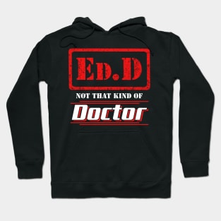 Edd not that kind of doctor Hoodie